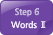 Step6 Words2